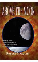 Above The Moon