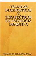 Tcnicas Diagnosticas y Terapeticas En Patologa Digestiva