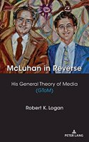 McLuhan in Reverse