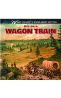 Life on a Wagon Train