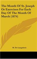 The Month Of St. Joseph Or Exercises For Each Day Of The Month Of March (1874)