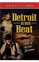 Detroit Is Our Beat