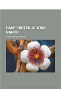 Dave Porter at Star Ranch: (English)