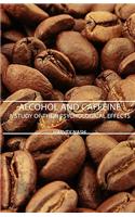Alcohol and Caffeine - A Study of Their Psychological Effects