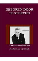 Geboren Door TE Sterven
