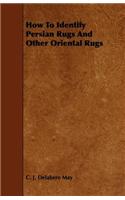 How to Identify Persian Rugs and Other Oriental Rugs