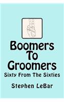 Boomers To Groomers