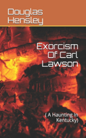 Exorcism Of Carl Lawson