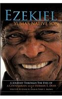 Ezekiel, Yuma's Native Son