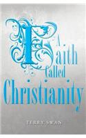 Faith Called Christianity