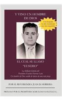 Y Vino Un Hombre de Dios El Cual Se Llam Eusebio