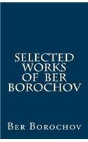 Selected Works of Ber Borochov