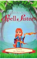 The Spell Sisters: Sophia the Flame Sister