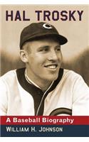 Hal Trosky: A Baseball Biography