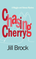Chasing Cherry: (4 Maggie and Odessa)