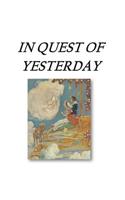 In Quest Of Yesterday