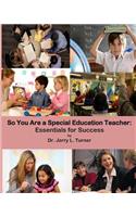 So You Are a Special Education Teacher