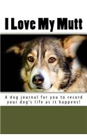 I Love My Mutt