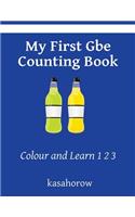 My First Gbe Counting Book: Colour and Learn 1 2 3
