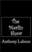 Merlin Show
