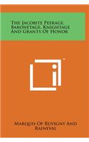 The Jacobite Peerage, Baronetage, Knightage and Grants of Honor: (English)