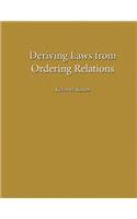 Deriving Laws from Ordering Relations