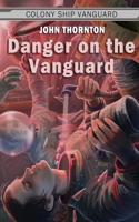 Danger on the Vanguard: (3 Colony Ship Vanguard)