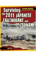 Surviving the 2011 Japanese Earthquake and Tsunami: (Surviving Disaster)