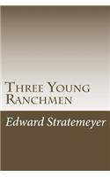 Three Young Ranchmen