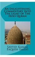 An Enlightening Commentary Into The Light of The Holy Quran