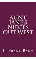 Aunt Jane's Nieces Out West