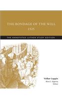 The Bondage of the Will, 1525 (abridged)