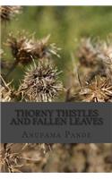 Thorny Thistles and Fallen Leaves