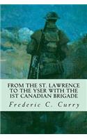From the St. Lawrence to the Yser with the 1st Canadian brigade