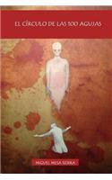 El Círculo de las 100 Agujas: (Spanish)