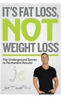 It's Fat Loss, Not Weight Loss