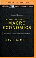 A Concise Guide to Macroeconomics, Second Edition: What Managers, Executives, and Students Need to Know
