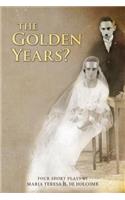 Golden Years? Four Short Plays by Maria Teresa H. de Holcomb