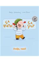 CA Rentre, CA Sort ! Ovdje, Vani!