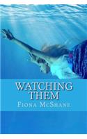 Watching Them