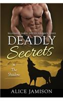 Deadly Secrets The Shadow (Billionaire Shape-Shifter Romance Series Book 1)