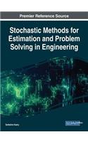 Stochastic Methods for Estimation and Problem Solving in Engineering