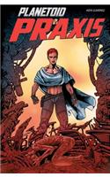 Planetoid Volume 2: Praxis