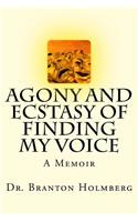 Agony and Ecstasy of Finding my Voice