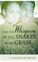 I See Whispers of the Snakes in the Grass