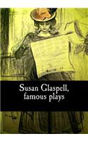 Susan Glaspell, famous plays