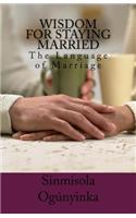Wisdom for Staying Married