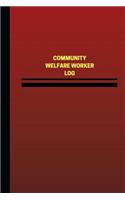 Community Welfare Worker Log (Logbook, Journal - 124 pages, 6 x 9 inches): Community Welfare Worker Logbook (Red Cover, Medium)(Unique Logbook/Record Books)