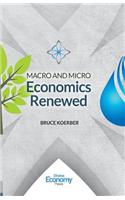 Macro and Micro Economics Renewed