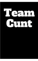 Team Cunt